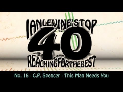 Ian Levine's Top 40  No. 15 - C.P. Spencer - This Man Needs You