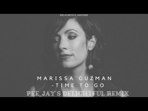 Marissa Guzman - Time To Go (Pee_Jay's Delightful Remix)