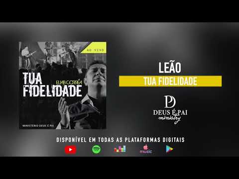 Deus é Pai Ministry - Leão (Eliab Corrêa)