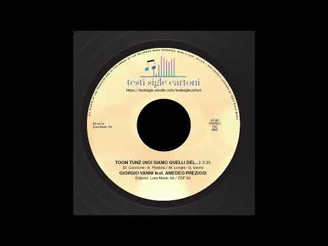Toon Tunz (Noi siamo quelli del...) (Giorgio Vanni feat. Amedeo Preziosi)
