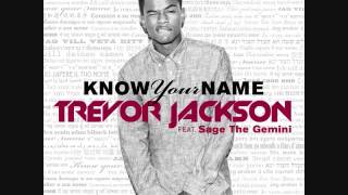 Trevor Jackson-Know Your Name (Official Remix)