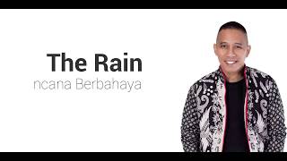 The Rain -  Rencana Berbahaya (Lirik)