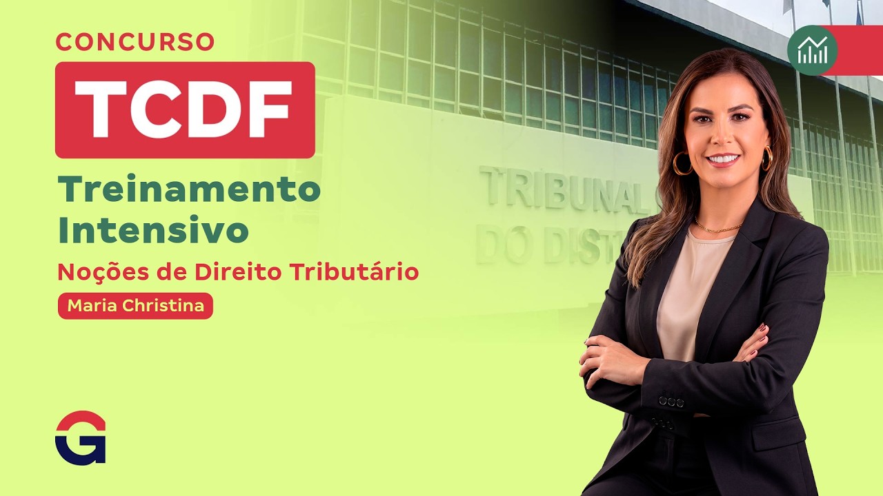 Treinamento Intensivo TCDF - Noções de Direito Tributário com Maria Christina