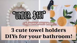 3 *EASY* DIY TOWEL HOLDERS FOR UNDER $15