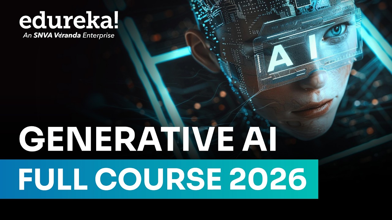 Generative AI Course Full course -10 hours [2026] | Gen AI Tutorial for Beginners | Edureka Live