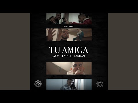 Tu Amiga (feat. Bandam)