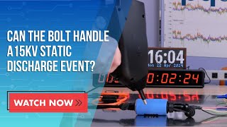 Testing Bolt Against 15kV Static Discharge (IEC 61000-4-2)