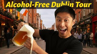 Exploring the Best of Dublin 🇮🇪 (NO Alcohol!)