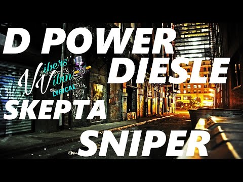D Power Diesle X Skepta - Sniper (Lyrics)