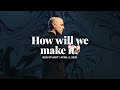 How Will We Make It? - Ben Stuart