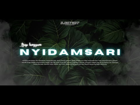 DJ TRAP GAMELAN NYIDAMSARI KENDANG LANGGAM SLOWBASS