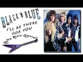 Black 'n Blue - I'll be there for you (lyrics)