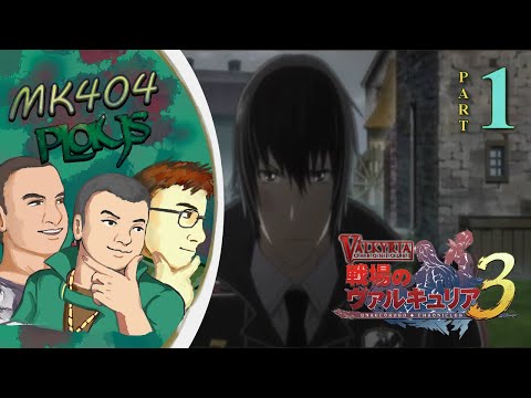 MK404 Plays Valkyria Chronicles 3[ENG Patch] PT1 - A Nameless Affair[Ch. 1]