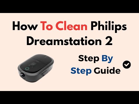 How to Clean Philips DreamStation 2 | Hose, Chamber & Filter Cleaning Guide
