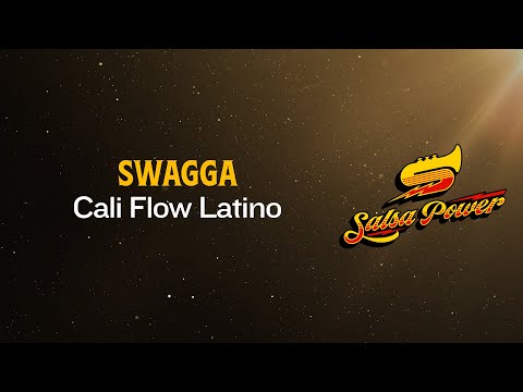 Swagga, Cali Flow Latino, Video Letra - Salsa Power