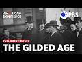 The Gilded Age | Full Documentary | AMERICAN EXPERIENCE | PBS