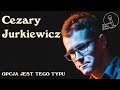 Cezary Jurkiewicz - Opcja jest tego typu | Stand-up Polska
