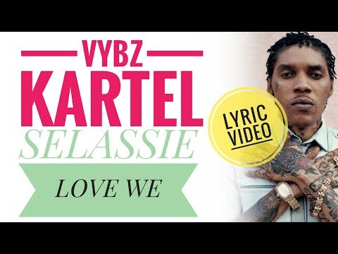 Vybz Kartel - Selassie Love We (Lyric Video)