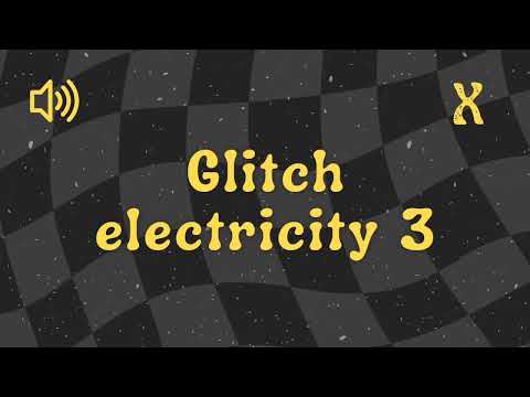 Glitch Electricity 3 - Sound Effect