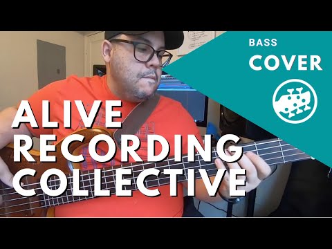 Alive – Recording Collective (Bass Cover)