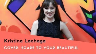 Scars To Your Beautiful - Alessia Cara (Cover by Kristina Lachaga)