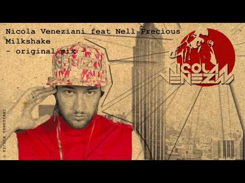 Nicola Veneziani feat Nell Precious - Milkshake - (original mix)