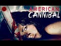 AMERICAN CANNIBAL 🎬 Exclusive Full Horror Movie Premiere 🎬 English HD 2024