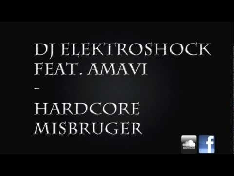 DJ Elektroshock feat. Amavi - Hardcore Misbruger