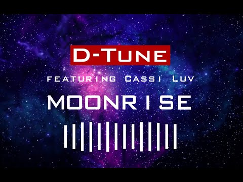 D-Tune feat. Cassi Luv - Moonrise
