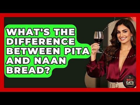 What's The Difference Between Pita And Naan Bread? - Best Eats Worldwide