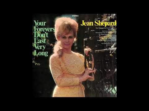 Jean Shepard – Your Forevers Don't Last Very Long (Full LP, stereo)
