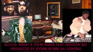 BLOOD, SWEAT &amp; TEARS M.O.P. FEAT. SMOOTH BEE Produced By STORM NORM