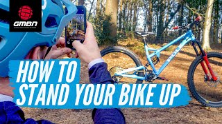 How To Stand Your Mountain Bike Up For Photos & Safekeeping | MTB Skil