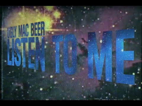UGLY MAC BEER - Listen to Me (Official Music Video)