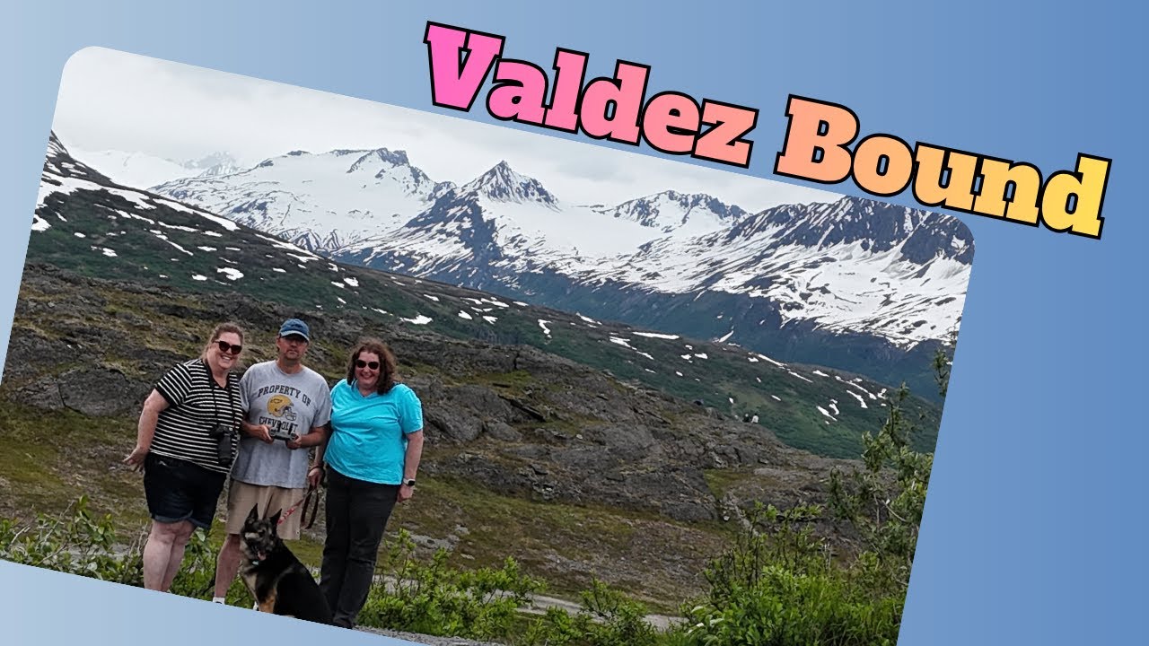 Richardson Highway & Thompson Pass to Valdez