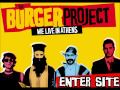 The burger project - The KKK took my baby away ...