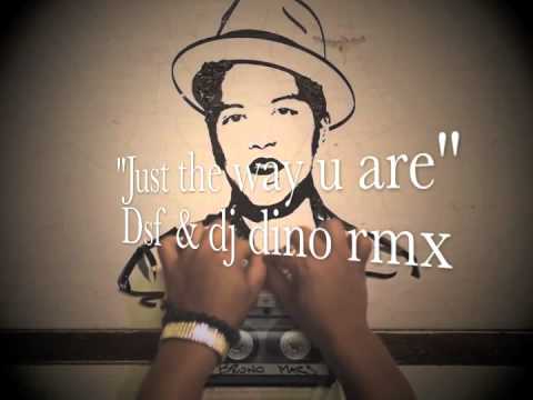 "Just the way you are" Bruno Mars - DSF & DINO MFU (Mfu remix)
