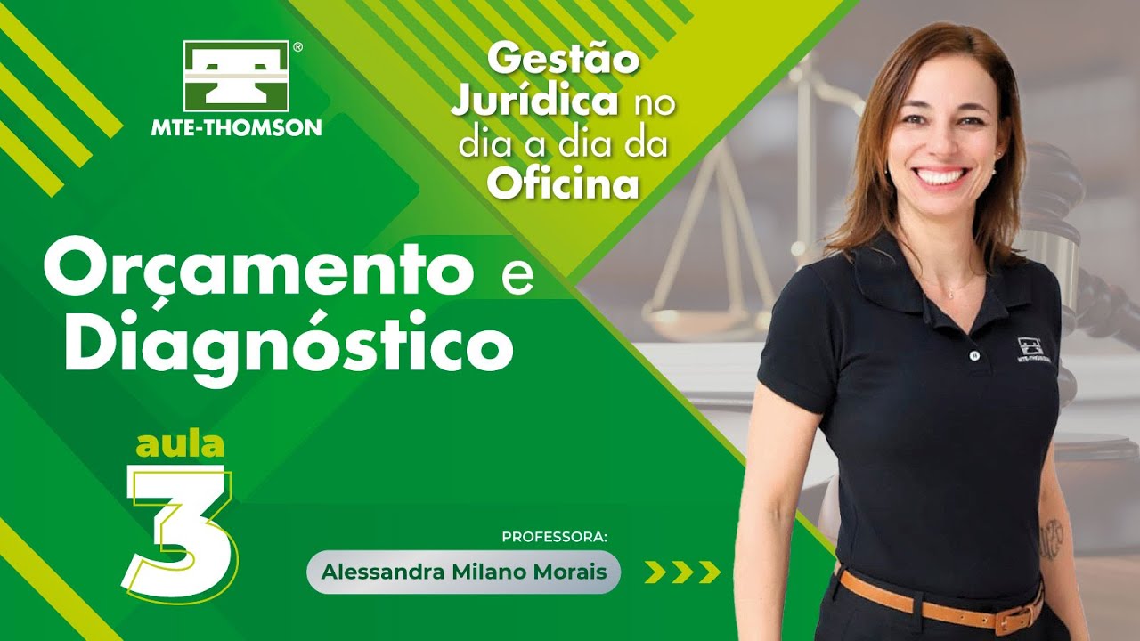 Aula 3: Orçamento e Diagnóstico - Gestão Jurídica na Oficina