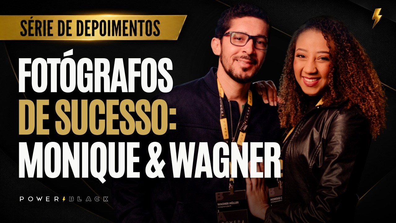 Fotógrafos de Sucesso: Monique e Wagner | De casamento à esporte faturando +300 mil | Power Black