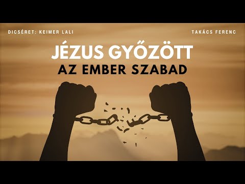Takács Ferenc - Jézus győzőtt - az Ember szabad. (Akkor most, hogy is van ez?)