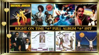 The Brothers Johnson *☆* Right On Time  *☆* Full Album (1977)
