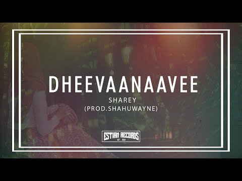 Sharey - Dheevaanaavee ProdBy.ShahuWayne (Official Lyrics Video)