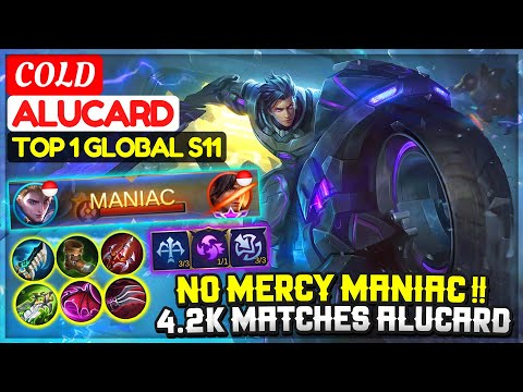 MANIAC !! 4.2K Matches Legend Alucard [ Top 1 Global Alucard S11 ] Colddd - Mobile Legends.
