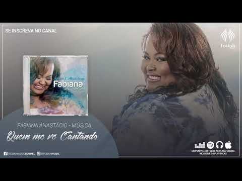 Fabiana Anastácio | Quem Me Vê Cantando