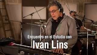 Ivan Lins - Ao nossos filhos - Encuentro en el Estudio - Temporada 7