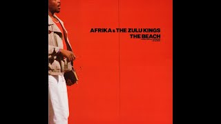 Afrika And The Zulu Kings - The Beach - JG's Mix '88