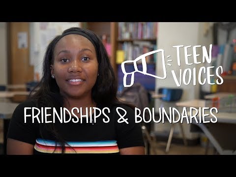 Teen Voices: Friendships and Boundaries