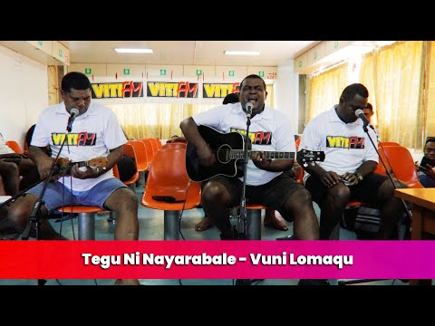 Tegu Ni Nayarabale - Vuni Lomaqu (VitiFM Vosa Na Wa)