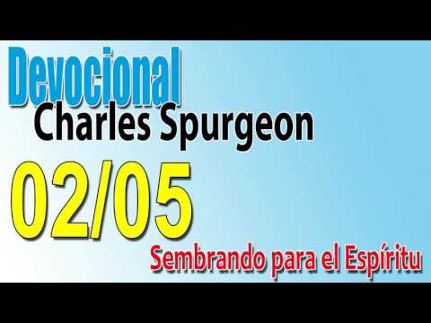 Devocional Charles Spurgeon 02/05 - Sembrando para el Espíritu