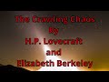 The Crawling Chaos by H.P. Lovecraft and Elizabeth Berkeley. Narrated by AI Ranni the Witch